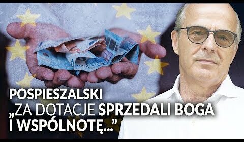 „Za dotację SPRZEDALI Boga i wspólnotę…”