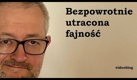 Bezpowrotnie utracona fajność