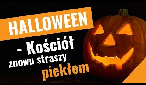 Halloween – Zacofany Kościół straszy piekłem