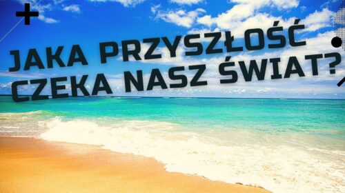 Kilka słów o otaczającym nas świecie