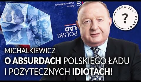 O pożytecznych “idiotach” Kremla i absurdach Polskiego Ładu