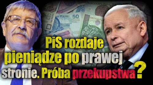 PiS rozdaje pieniądze po prawej stronie. Czy to próba przekupstwa? Czy skuteczna?