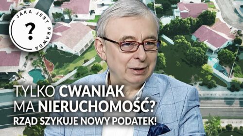 Tylko CWANIAK ma nieruchomość? Rząd szykuje NOWY PODATEK!