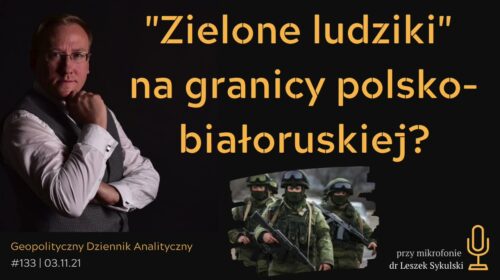 „Zielone ludziki” na granicy polsko-białoruskiej?