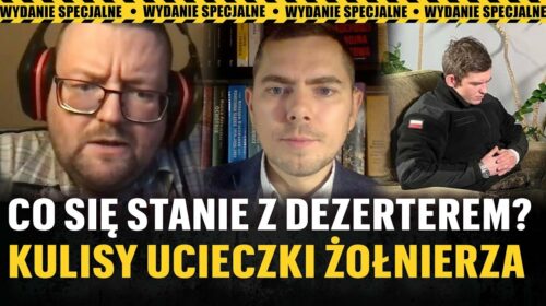 Co się stanie z dezerterem? Kulisy ucieczki żołnierza