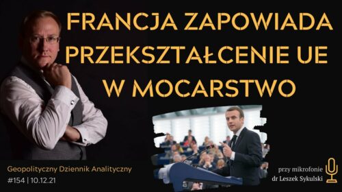 Francja zapowiada przekształcenie UE w mocarstwo