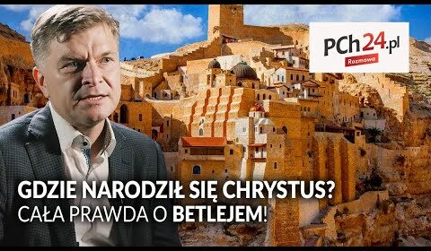 Gdzie narodził się Chrystus? Cała prawda o Betlejem!