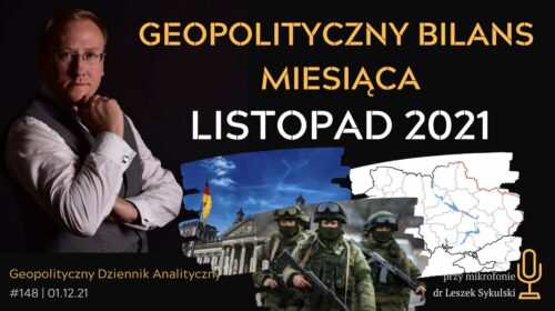 Geopolityczny Bilans Miesiąca – listopad 2021 r.