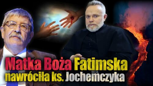 Matka Boża Fatimska doprowadziła do nawrócenia ks. Tomasza Jochemczyka