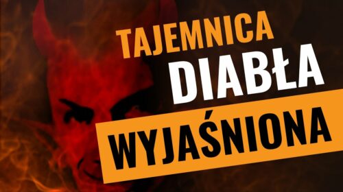 Tajemnice diabła wyjaśniona. On się tobą bawi!