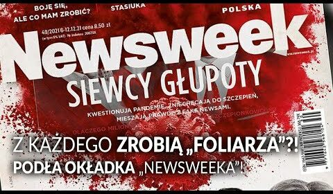 Z każdego zrobią “FOLIARZA”?! Podła okładka “Newsweeka”!