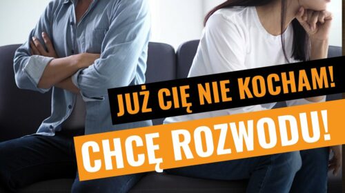 CHCĘ ROZWODU! On przed ślubem był inny….