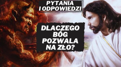 Dlaczego Bóg pozwala na zło?