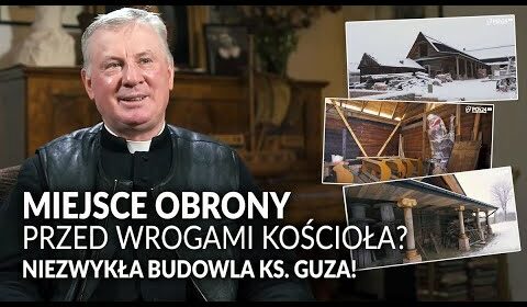 Miejsce OBRONY przed wrogami Kościoła?