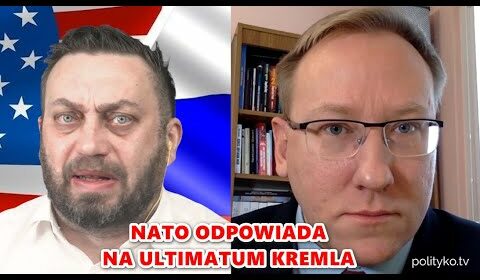 NATO odpowiada na ultimatum Putina, Ukraina gra przeciw Polsce