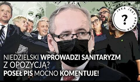 Niedzielski WPROWADZI SANITARYZM z opozycją?! POSEŁ PiS mocno komentuje!