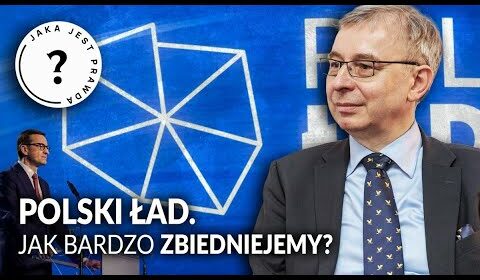 POLSKI ŁAD. Jak bardzo ZBIEDNIEJEMY?!