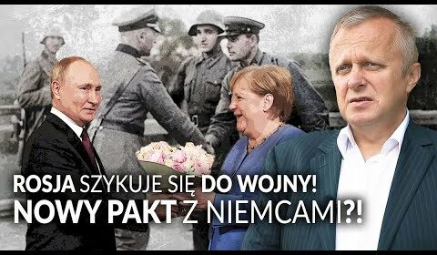 Rosja szykuje się do WOJNY! Nowy PAKT z NIEMCAMI?