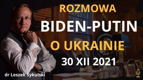 Rozmowa Biden-Putin o Ukrainie – 30 XII 2021