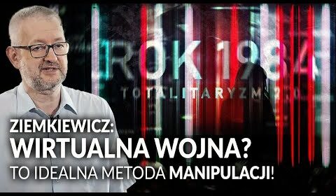 Wirtualna wojna? To idealna metoda manipulacji!