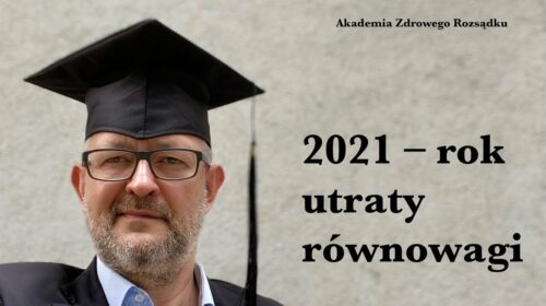 2021 – rok utraty równowagi