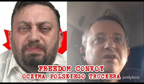 Canada Freedom Convoy, oczyma polskiego truckera