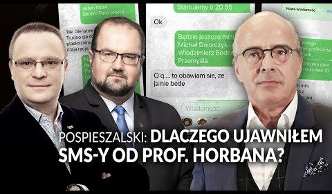 Dlaczego Pospieszalski ujawnił SMS-y Horbana?