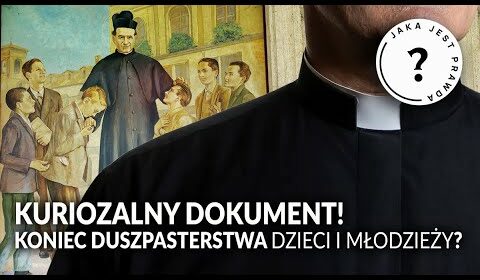 KURIOZALNY DOKUMENT! To koniec duszpasterstwa dzieci i młodzieży?