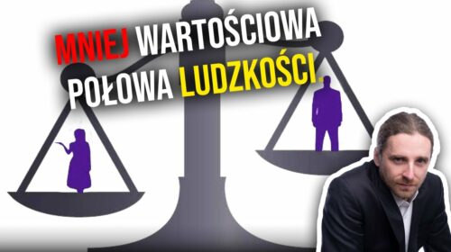 “Mniej wartościowa połowa ludzkości”