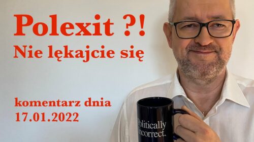 Polexit? Nie lękajcie się!