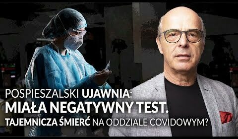 POSPIESZALSKI ujawnia: miała negatywa. TAJEMNICZA ŚMIERĆ na oddziale