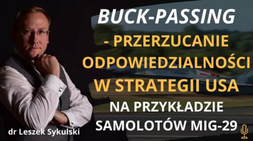 Buck-passing – przerzucanie odpowiedzialności w strategii USA, na przykładzie MIG-29