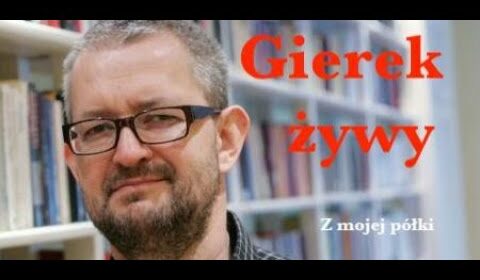 Gierek żywy