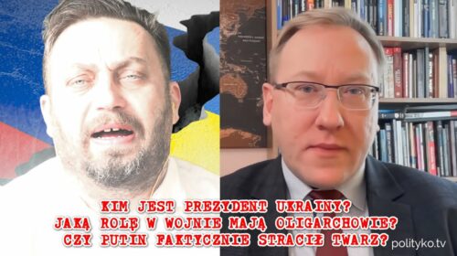 Kim jest Zełenski i ukraińscy oligarchowie? Czy Putin stracił twarz?