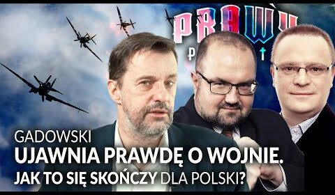 PRAWDA O WOJNIE. Jak to się skończy dla Polski?