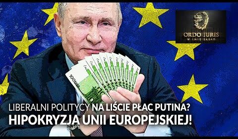 Liberalni politycy na LIŚCIE PŁAC PUTINA?