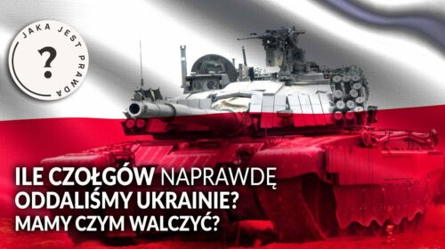 Ile czołgów naprawdę oddaliśmy Ukrainie? Mamy czym walczyć?