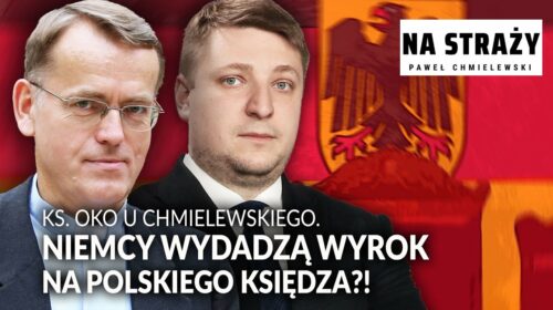 Jaki wyrok wydadzą NIEMCY na POLSKIEGO KAPŁANA?