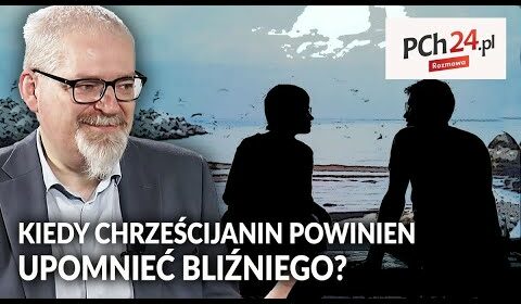 Kiedy chrześcijanin powinien UPOMNIEĆ BLIŹNIEGO?