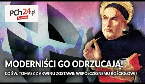 MODERNIŚCI go odrzucili! Co ŚW. TOMASZ z AKWINU zostawił współczesnemu Kościołowi?