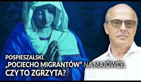 „Pociecho migrantów” na majówce. Czy to ZGRZYTA?