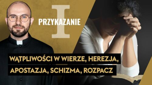 Rozpacz, wątpliwości w wierze, herezja, apostazja, schizma