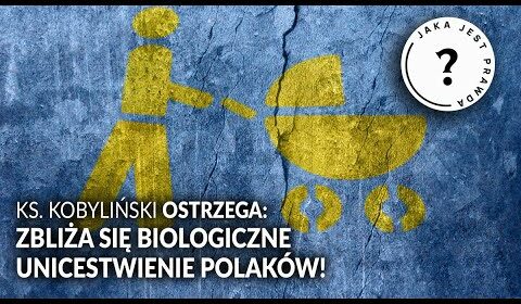 Zbliża się BIOLOGICZNE UNICESTWIENIE Polaków!