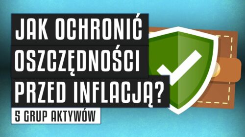 Jak ochronić oszczędności przed inflacją?