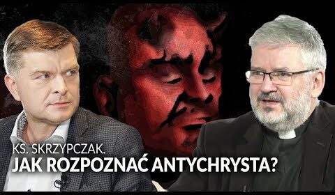 Jak rozpoznać ANTYCHRYSTA?