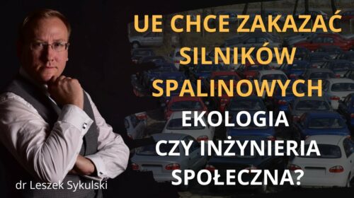 UE chce zakazać silników spalinowych. Ekologia czy inżynieria społeczna?