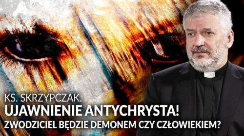 UJAWNIENIE ANTYCHRYSTA już blisko? ZWODZICIEL będzie demonem czy człowiekiem?