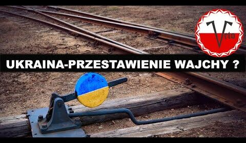 Ukraina – przestawienie wajchy?