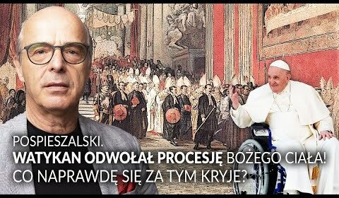 Watykan ODWOŁAŁ PROCESJĘ Bożego Ciała. Co NAPRAWDĘ się za tym kryje?