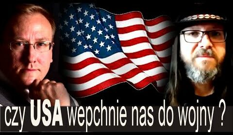 Czy USA wepchnie nas do wojny?